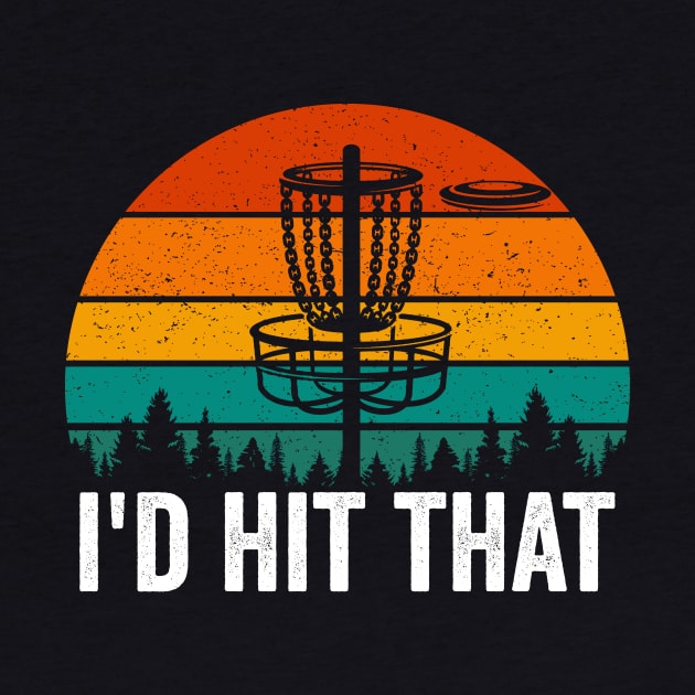 Id Hit That Funny Disc Golf Player Saying Retro by Visual Vibes